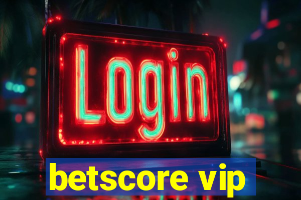 betscore vip